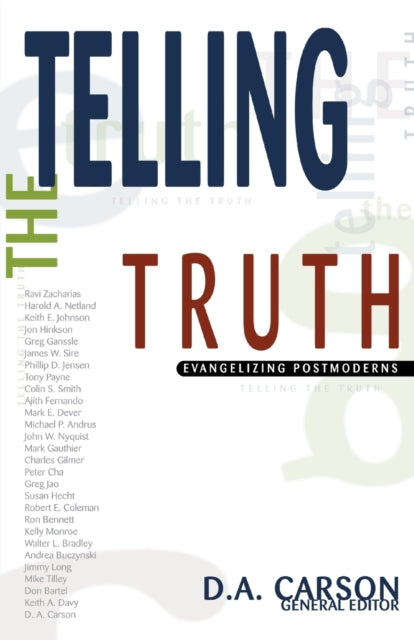 Book cover of: Telling the Truth. By: D. A. Carson