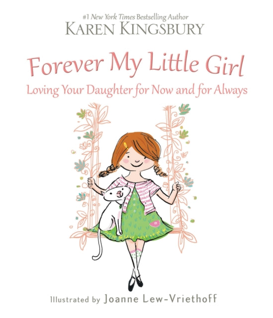 Book cover of: Forever My Little Girl. By: Karen Kingsbury