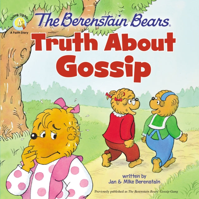 Book cover of: Berenstain Bears Truth About Gossip