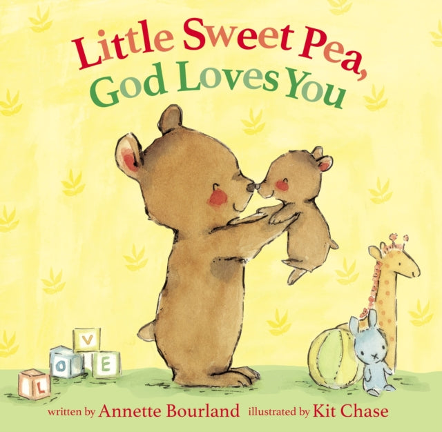 Book cover of: Little Sweet Pea, God Loves You. By: Annette Bourland