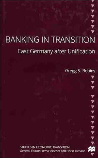 Book cover of: Banking in Transition. By: Gregg S. Robins
