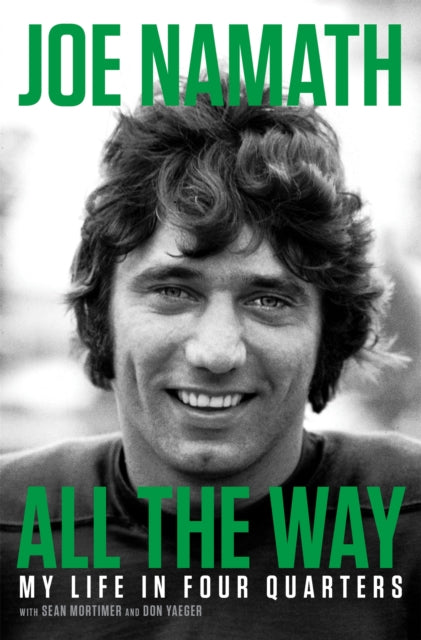 Book cover of: All the Way. By: Joe Namath