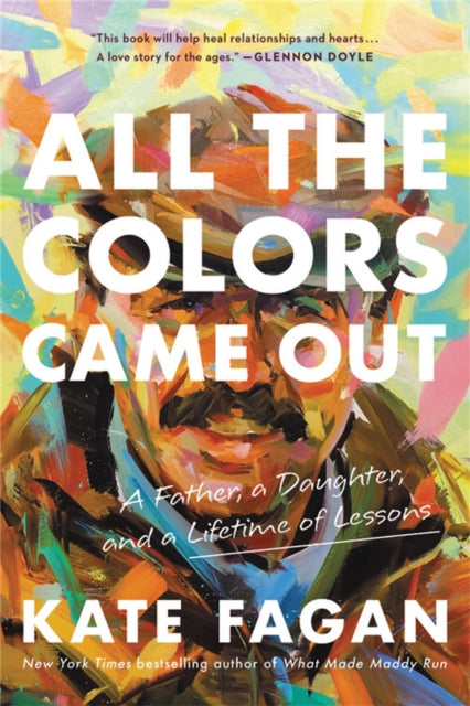 Book cover of: All the Colors Came Out. By: Kate Fagan