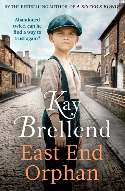 East End Orphan, An enthralling historical saga, inspired by true events 9780349435558 Kay Brellend