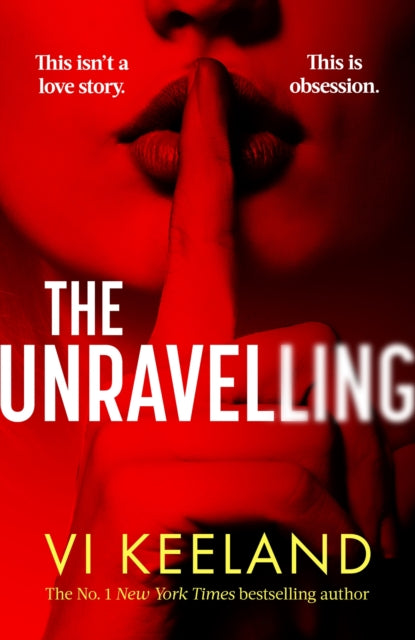 Unravelling, An addictive, spicy and fast-paced thriller 9780349438863 Vi Keeland