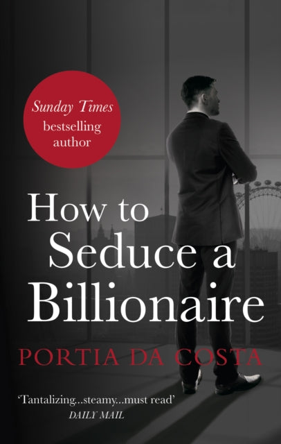 Book cover of: How to Seduce a Billionaire. By: Portia da Costa
