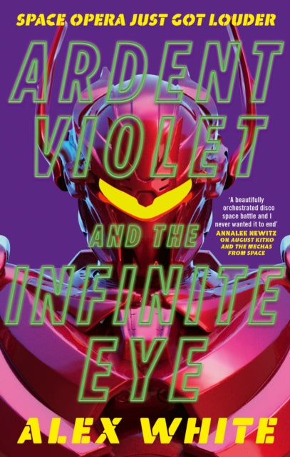 Book cover of: Ardent Violet and the Infinite Eye. By: Alex White