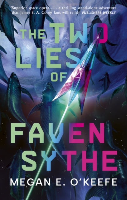 Two Lies of Faven Sythe 9780356526348 Megan E. O'Keefe