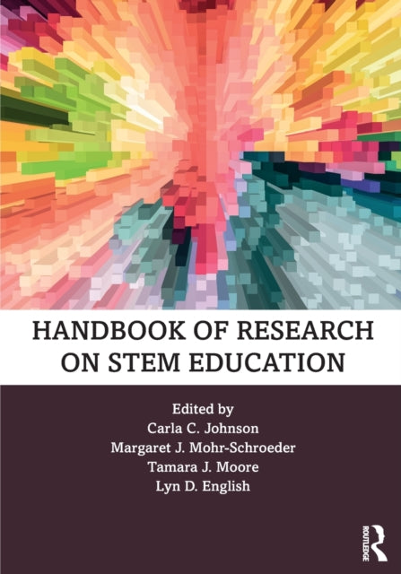 Book cover of: Handbook of Research on STEM Education. By: Carla C. Johnson