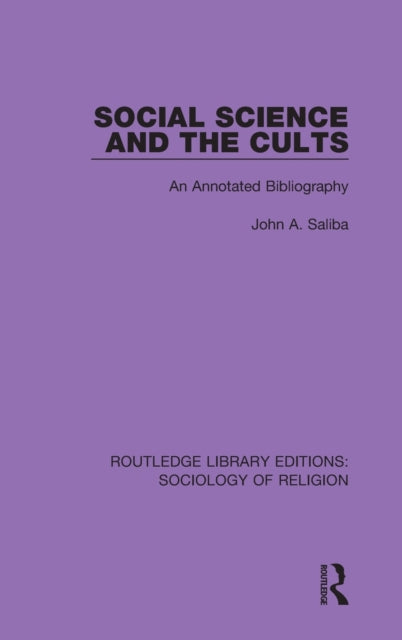 Book cover of: Social Science and the Cults. By: John A. Saliba