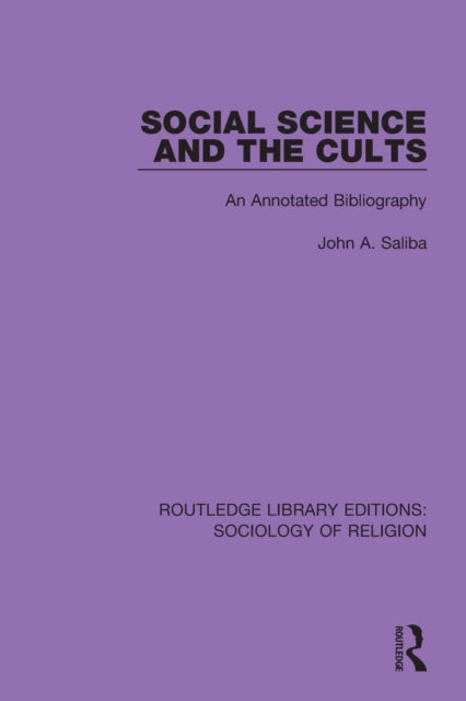 Book cover of: Social Science and the Cults. By: John A. Saliba