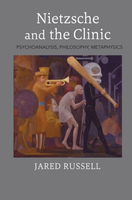 Book cover of: Nietzsche and the Clinic. By: Jared Russell