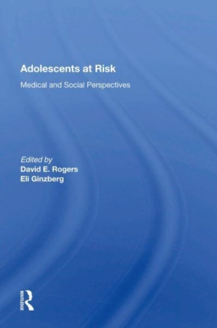 Book cover of: Adolescents At Risk. By: David E. Rogers