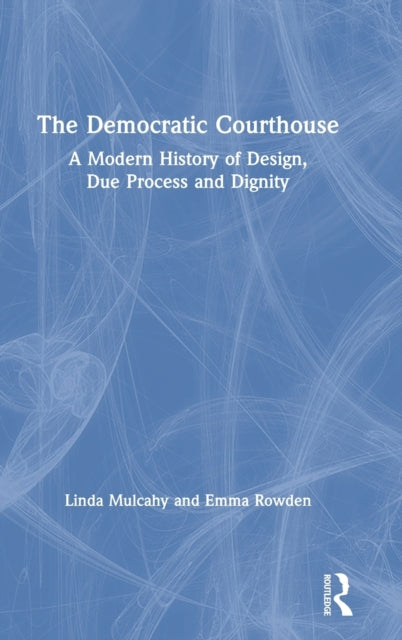 Book cover of: Democratic Courthouse. By: Linda Mulcahy