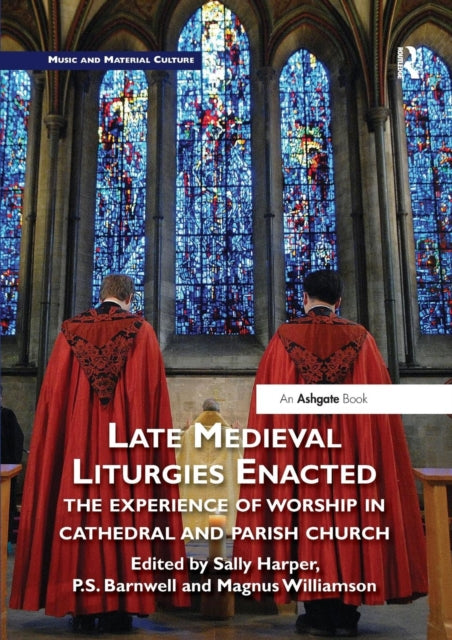 Book cover of: Late Medieval Liturgies Enacted. By: Sally Harper