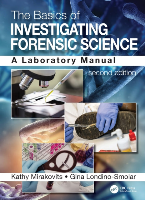 Book cover of: Basics of Investigating Forensic Science. By: Kathy Mirakovits