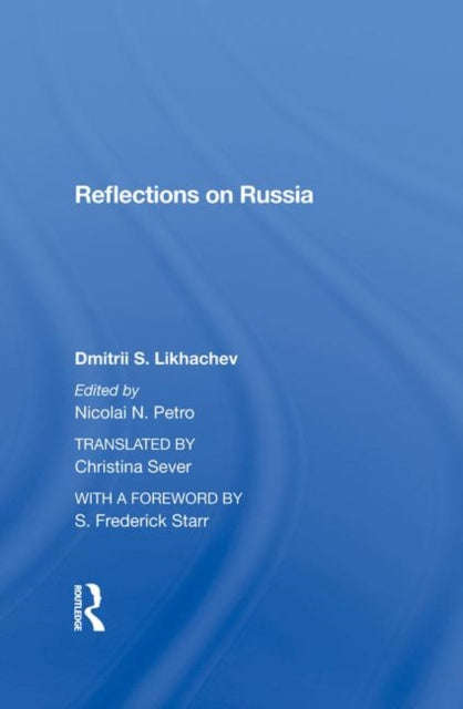 Book cover of: Reflections On Russia. By: D. S. Likhachev