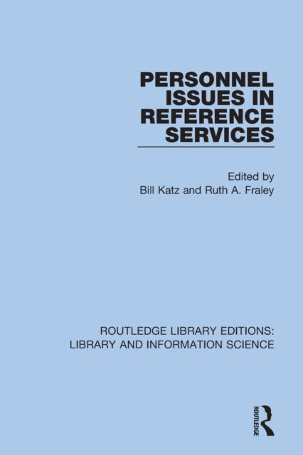 Book cover of: Personnel Issues in Reference Services. By: William A. Katz