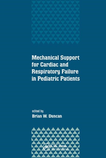 Book cover of: Mechanical Support for Cardiac and Respiratory Failure in Pediatric Patients. By: Brian Duncan