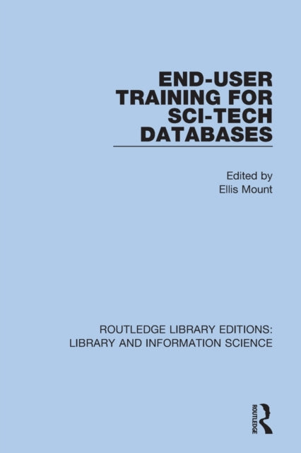 Book cover of: End-User Training for Sci-Tech Databases. By: Ellis Mount