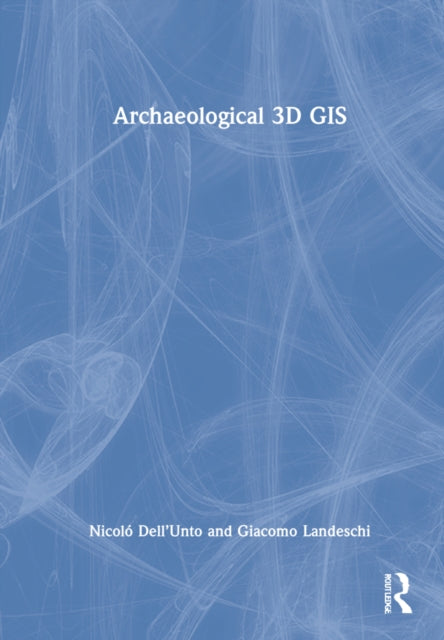Book cover of: Archaeological 3D GIS