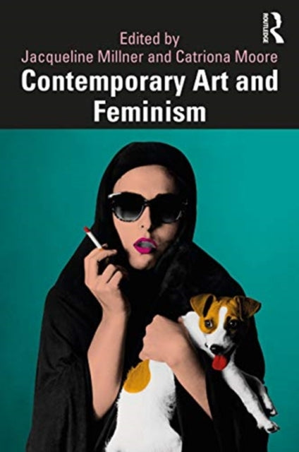 Book cover of: Contemporary Art and Feminism. By: Jacqueline Millner