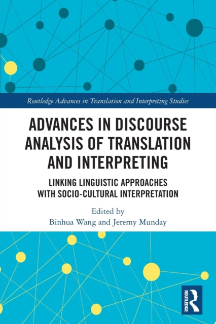 Book cover of: Advances in Discourse Analysis of Translation and Interpreting. By: Binhua Wang