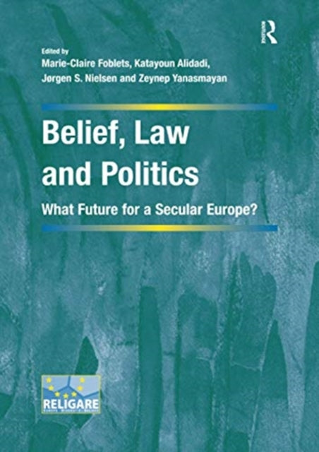 Book cover of: Belief, Law and Politics. By: Marie Claire Foblets