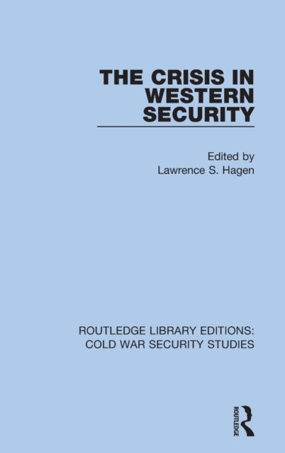 Book cover of: Crisis in Western Security. By: Lawrence S. Hagen