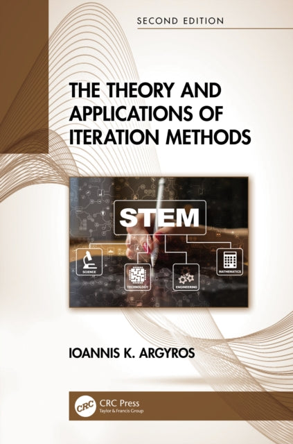 Book cover of: Theory and Applications of Iteration Methods. By: Ioannis K. Argyros