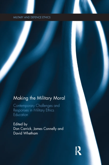 Book cover of: Making the Military Moral. By: Don Carrick
