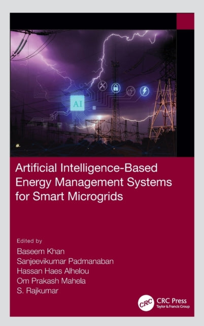 Book cover of: Artificial Intelligence-Based Energy Management Systems for Smart Microgrids. By: Baseem Khan