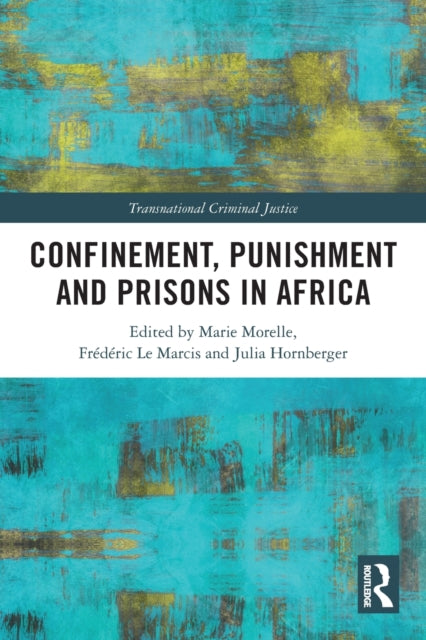 Book cover of: Confinement, Punishment and Prisons in Africa. By: Marie Morelle