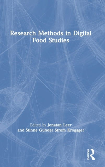 Book cover of: Research Methods in Digital Food Studies. By: Jonatan Leer