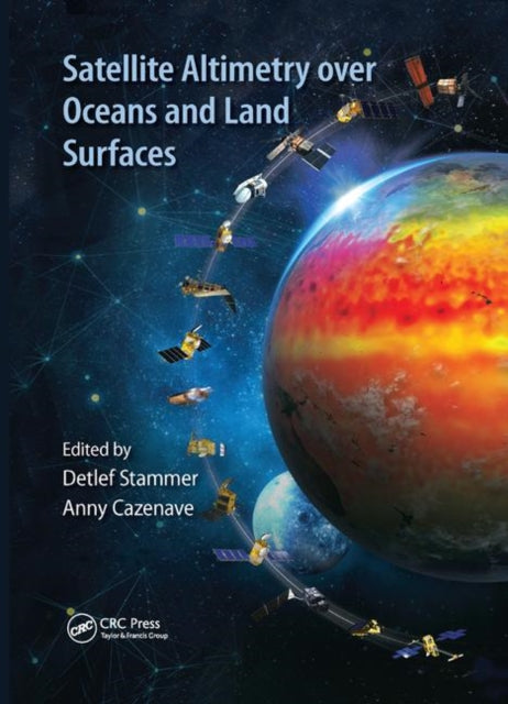 Book cover of: Satellite Altimetry Over Oceans and Land Surfaces. By: Detlef Stammer