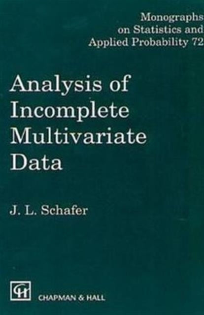 Book cover of: Analysis of Incomplete Multivariate Data. By: J.L. Schafer