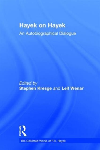 Book cover of: Hayek on Hayek. By: Stephen Kresge: