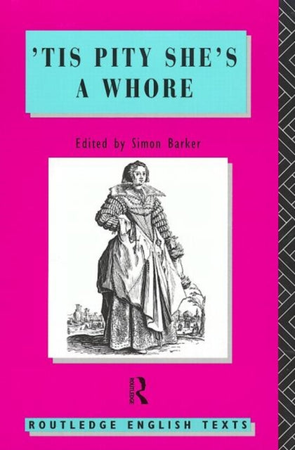 Book cover of: 'Tis Pity She's A Whore. By: John Ford