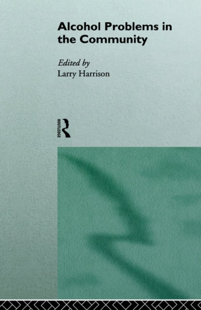 Book cover of: Alcohol Problems in the Community