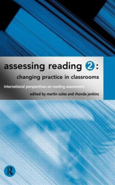 Book cover of: Assessing Reading 2: Changing Practice in Classrooms. By: Martin Coles