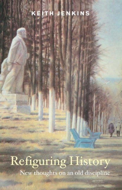 Book cover of: Refiguring History. By: Keith Jenkins