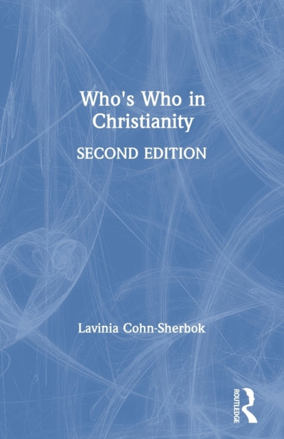 Book cover of: Who's Who in Christianity. By: La Cohn-Sherbok