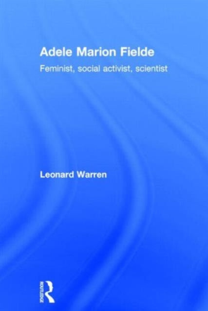 Book cover of: Adele Marion Fielde. By: Leonard Warren