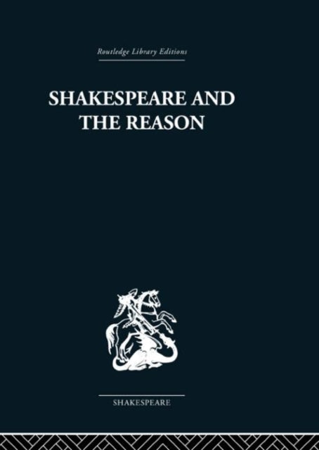 Book cover of: Shakespeare and the Reason. By: Terence Hawkes