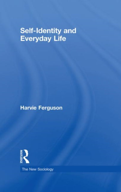 Book cover of: Self-Identity and Everyday Life. By: H. Ferguson