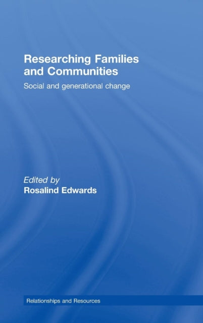 Book cover of: Researching Families and Communities. By: Rosali Edwards