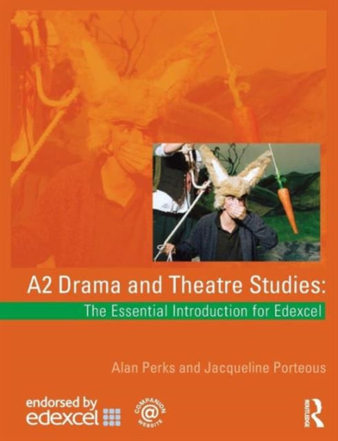 Book cover of: A2 Drama and Theatre Studies: The Essential Introduction for Edexcel. By: Alan Perks