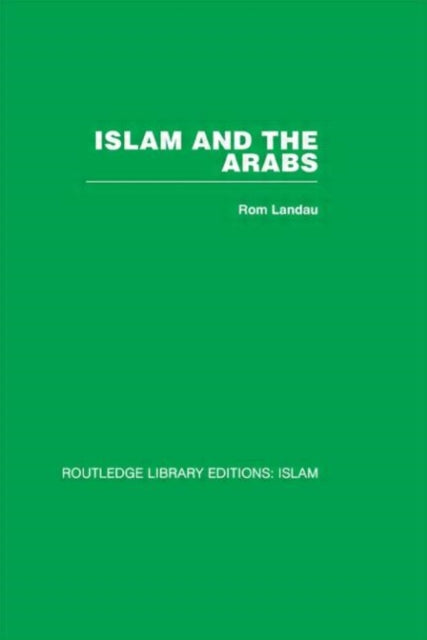 Book cover of: Islam and the Arabs. By: Rom Landau