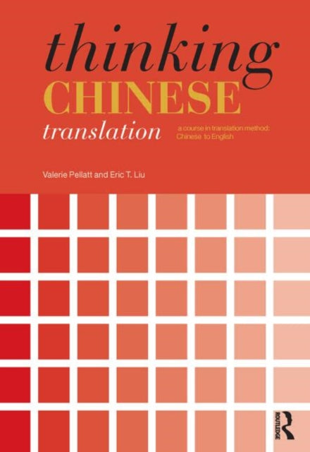 Book cover of: Thinking Chinese Translation. By: Valerie Pellatt