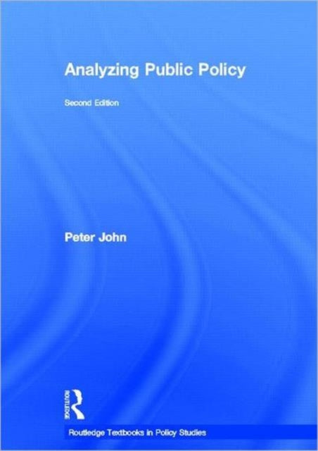 Book cover of: Analyzing Public Policy. By: John, Peter